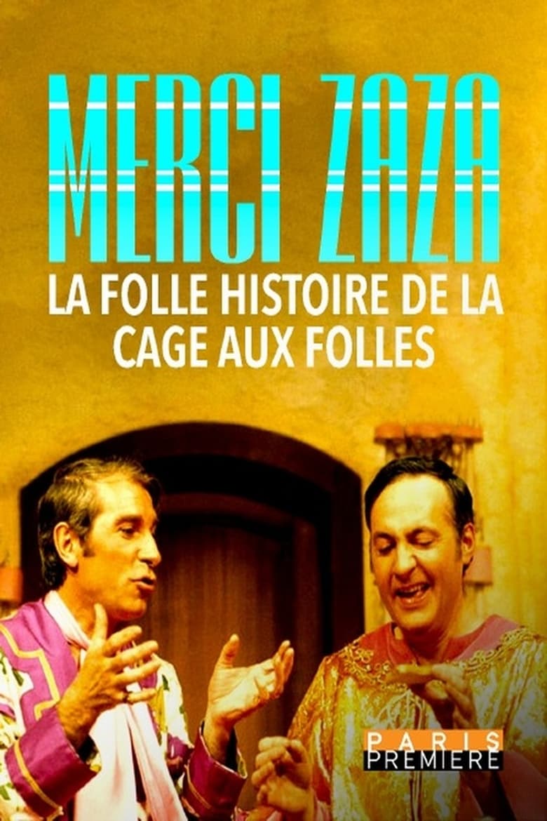 affiche du film Merci Zaza - La folle histoire de la Cage aux Folles