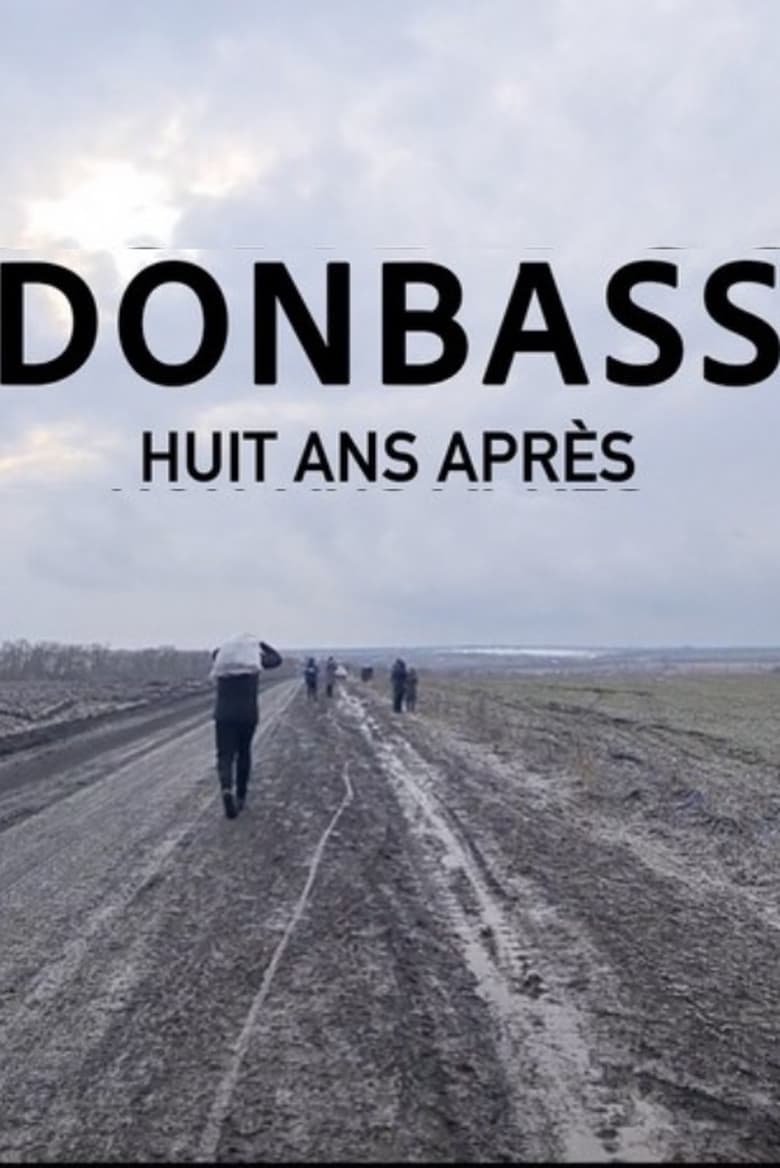 affiche du film Donbass, Huit ans après
