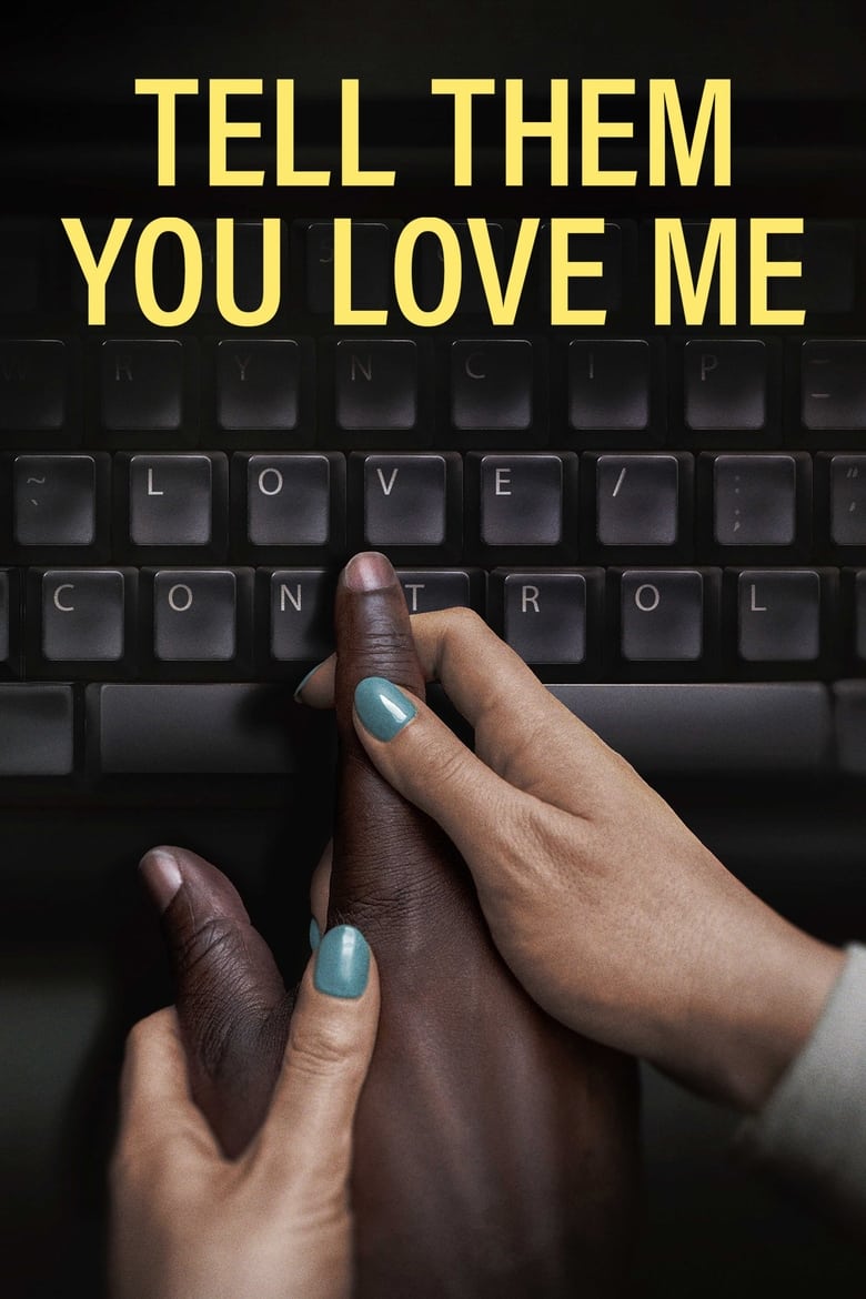 affiche du film Tell Them You Love Me