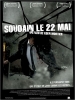 Soudain, le 22 mai (22 mei)