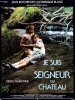 Je suis le seigneur du château