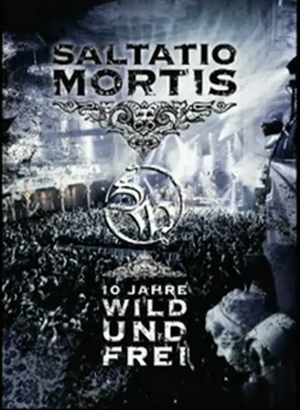 affiche du film Saltatio Mortis: 10 Jahre Wild Und Frei