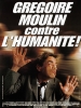 Grégoire Moulin contre l'humanité