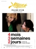 4 mois, 3 semaines, 2 jours (4 luni, 3 saptamâni si 2 zile)