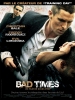 Bad Times (Harsh Times)