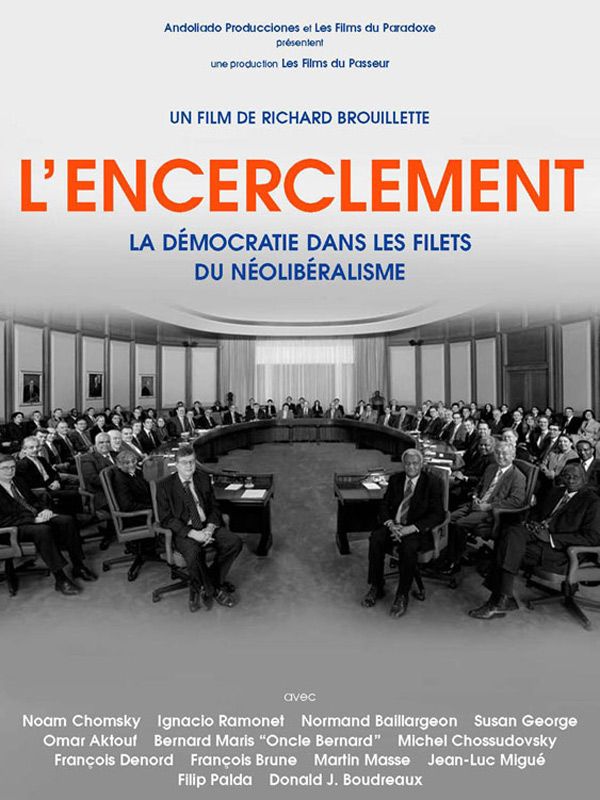 affiche du film L'encerclement : La démocratie dans les filets du néolibéralisme