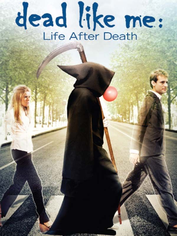 affiche du film Dead Like Me: Life After Death