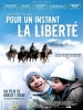 Pour un instant, la liberté (Ein Augenblick Freiheit)