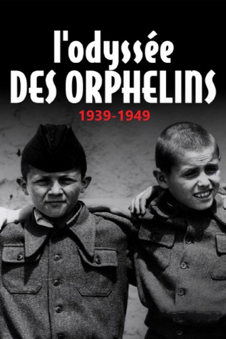 affiche du film L'odyssée des orphelins, 1939-1949