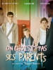On choisit pas ses parents...