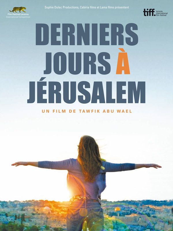 affiche du film Derniers jours à Jérusalem