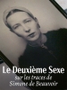 "Le deuxième sexe", sur les traces de Simone de Beauvoir