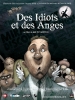 Des idiots et des anges (Idiots and Angels)