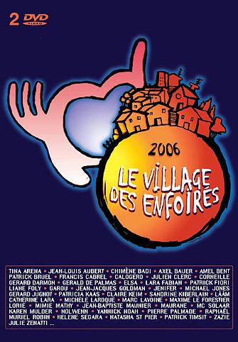 affiche du film Les Enfoirés 2006 ... Le village des Enfoirés