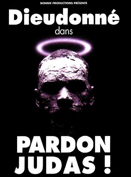 affiche du film Dieudonné: Pardon Judas !