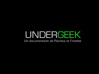 affiche du film Undergeek, ou la passion du jeu vidéo