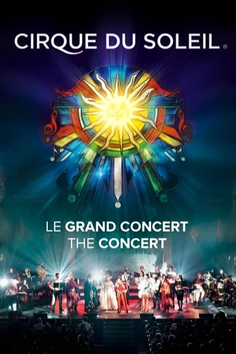 affiche du film Cirque du Soleil: Le Grand Concert