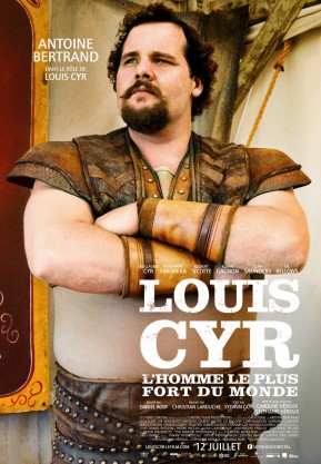 affiche du film Louis Cyr : L'homme le plus fort du monde