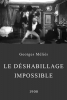 Le Déshabillage impossible
