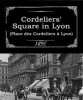 Place des Cordeliers à Lyon