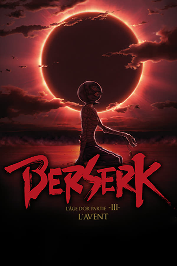 affiche du film Berserk, L'âge d'or 3ème partie : L'Avent