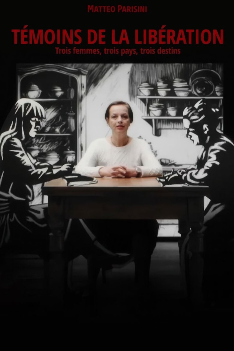 affiche du film Témoins de la Libération : Trois femmes, trois pays, trois destins