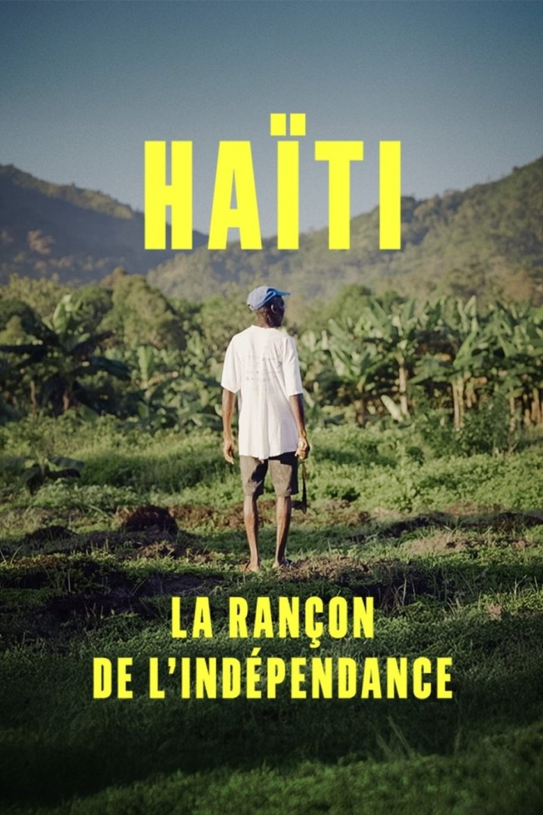 affiche du film Haïti, la rançon de l'indépendance