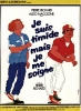 Je suis timide, mais je me soigne