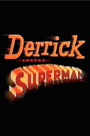 affiche du film Derrick contre Superman (TV)