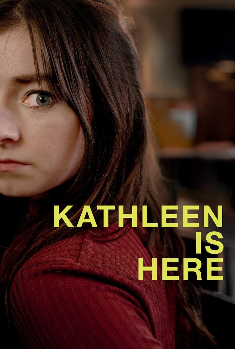 affiche du film Kathleen is Here