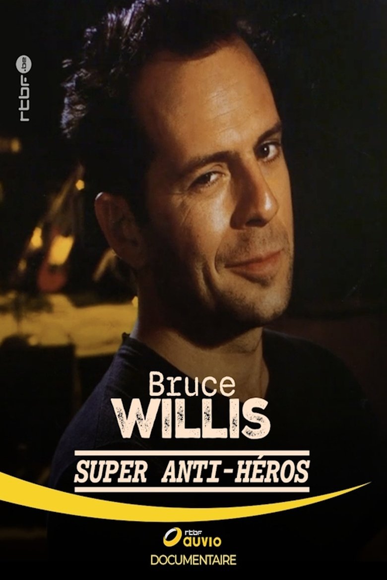 affiche du film Bruce Willis : Super Anti-Héros