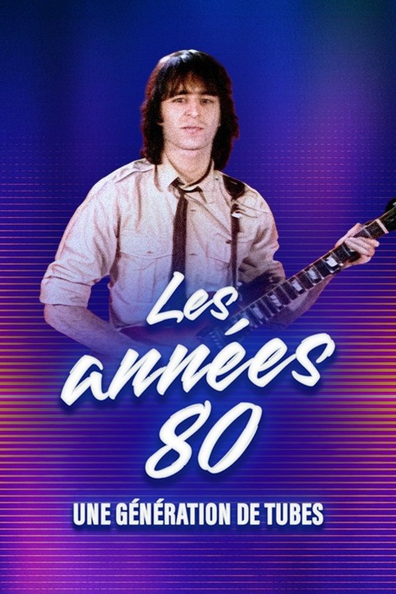 affiche du film Les années 80, une génération de tubes