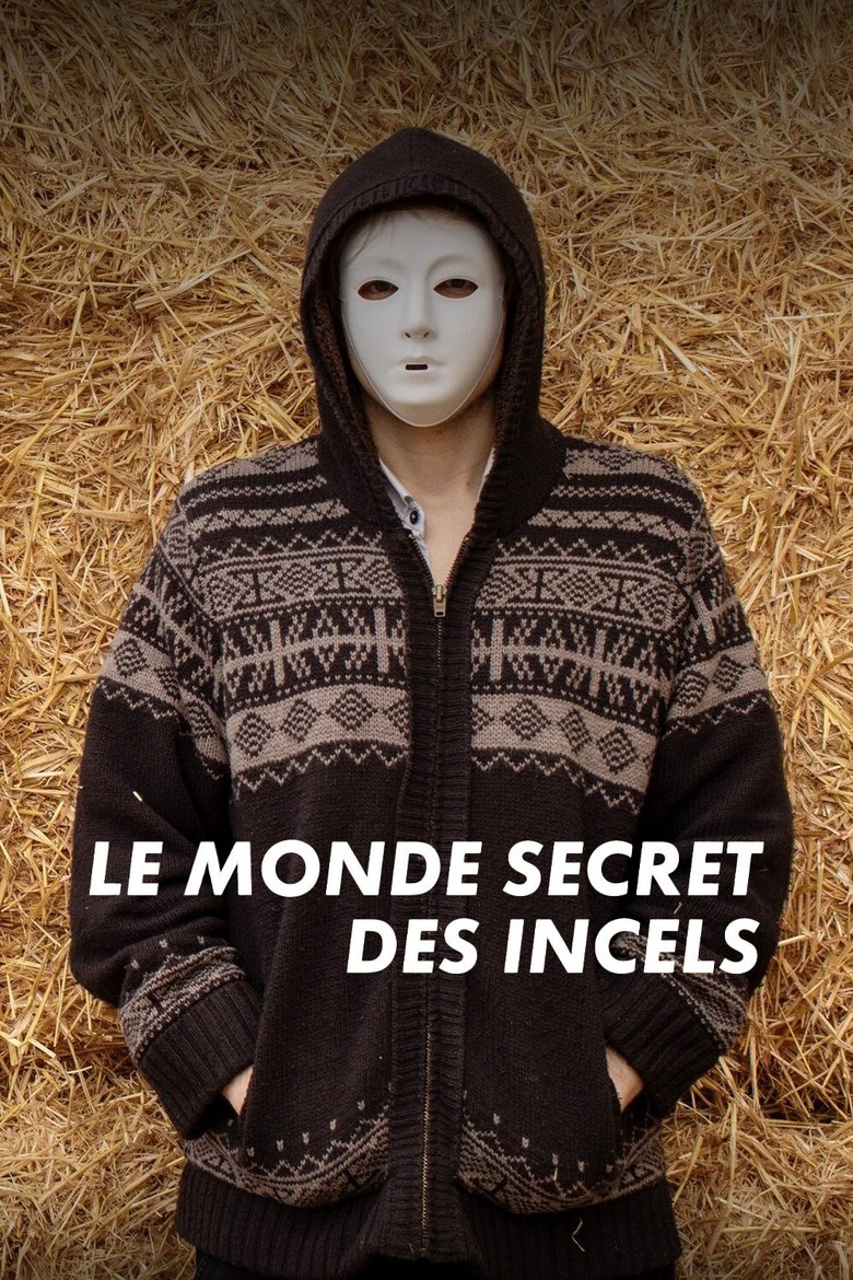 affiche du film Le Monde secret des incels