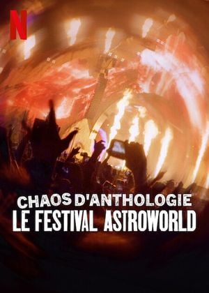 affiche du film Chaos d'anthologie : Le festival Astroworld
