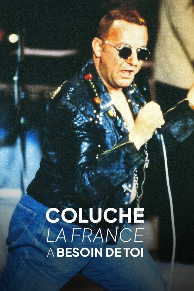 affiche du film Coluche, la France a besoin de toi
