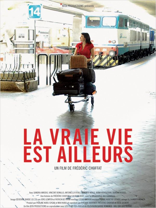 affiche du film La vraie vie est ailleurs