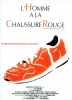 L'homme à la chaussure rouge (The Man With One Red Shoe)