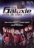 Dans une galaxie près de chez vous