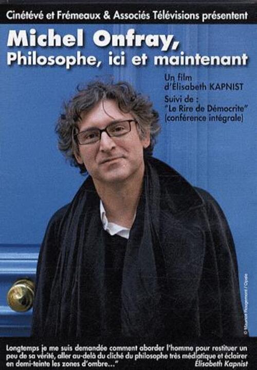affiche du film Michel Onfray, philosophe ici et maintenant