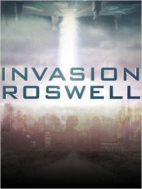 affiche du film Invasion Roswell