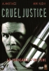 Cruelle justice (Cruel Justice)
