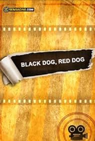 affiche du film Black Dog, Red Dog