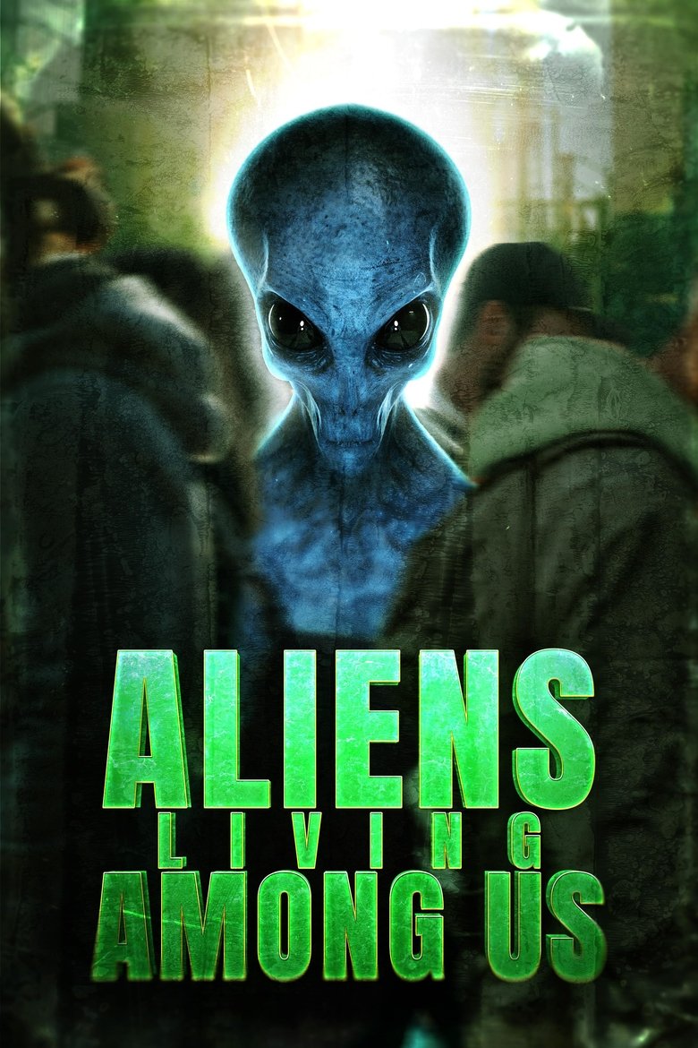 affiche du film Aliens Living Among Us