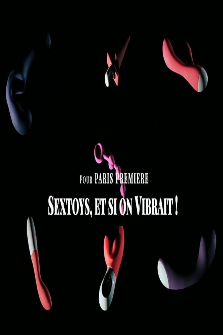affiche du film Sextoys, et si on vibrait
