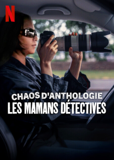 affiche du film Chaos d'anthologie : Les mamans détectives