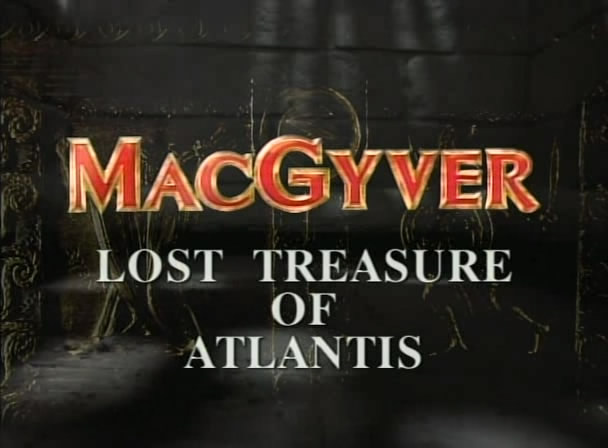 affiche du film MacGyver : Le trésor perdu de l'Atlantide