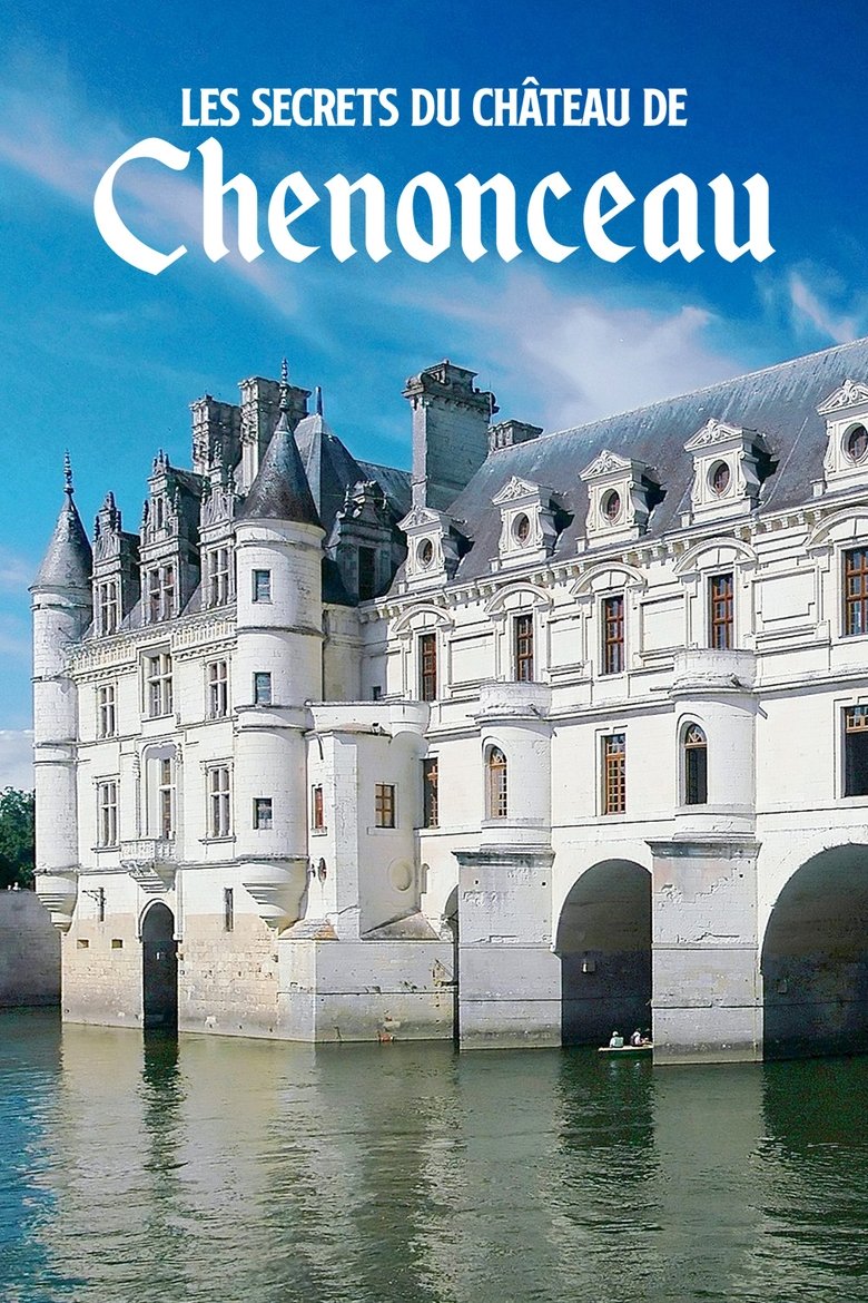 affiche du film Les Secrets du château de Chenonceau