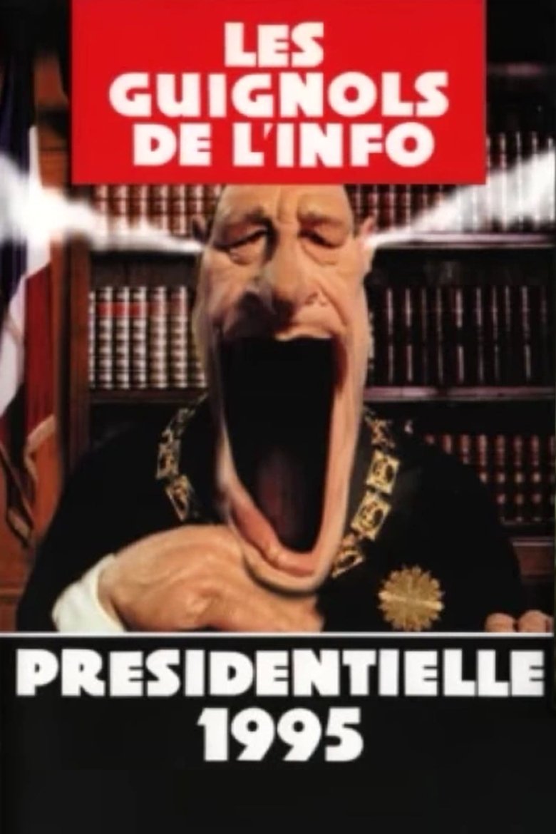 affiche du film Les guignols de l'info - Présidentielle 1995