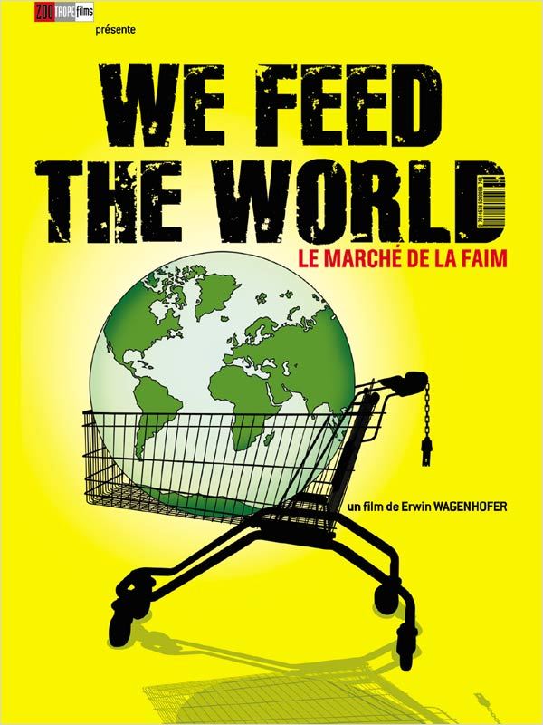 affiche du film We Feed the World: le marché de la faim