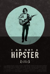 affiche du film I Am Not a Hipster